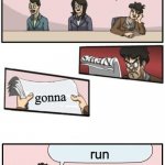 haha | never gonna give you up never gonna let you down never gonna run around and dessert you haha you got rickrolled | image tagged in the boardroom meeting director's cut | made w/ Imgflip meme maker