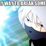 Chidori | ME ON MY WAY TO BREAK SOME HEARTS | image tagged in chidori | made w/ Imgflip meme maker