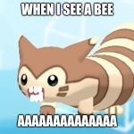 Furret Walcc | WHEN I SEE A BEE; AAAAAAAAAAAAAA | image tagged in furret walcc | made w/ Imgflip meme maker