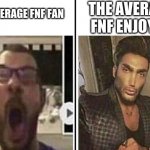 The Average Fans and Enjoyers | THE AVERAGE FNF ENJOYER; THE AVERAGE FNF FAN | image tagged in average __ fan vs average __ enjoyer | made w/ Imgflip meme maker