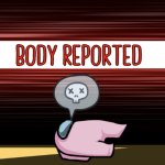 Body reported