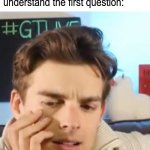 Me in a maths exam- | when your two seconds into the test and you don't understand the first question: | image tagged in matpat contemplating life | made w/ Imgflip meme maker