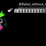 ralsei reeing about his announcement