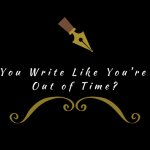 Hamilton write like you’re running out of time