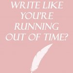 Hamilton write like you’re running out of time