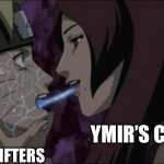 Narutos first french kiss | YMIR’S CURSE; TITAN SHIFTERS | image tagged in narutos first french kiss | made w/ Imgflip meme maker