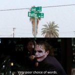 Very poor choice of words... | image tagged in very poor choice of words,funny,memes,funny memes | made w/ Imgflip meme maker