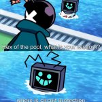 :D | where is circuit protection | image tagged in hex of the pool | made w/ Imgflip meme maker