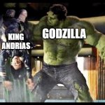 If Godzilla met King Andrias | KING ANDRIAS; GODZILLA | image tagged in hulk loki,loki,hulk,godzilla,amphibia,avengers | made w/ Imgflip meme maker