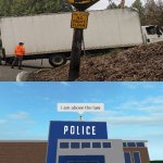 Truck driver did a right turn | image tagged in i am above the law,you had one job,funny,memes,truck,task failed successfully | made w/ Imgflip meme maker