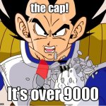 the cap its over 9000