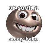 Sussy Baka meme