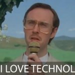 Napoleon Dynamite Kip Yes I love technology