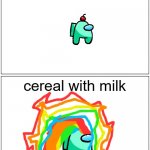 auqa cereal with milk and cereal without milk