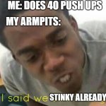 i said we ____ today Meme Generator - Imgflip