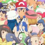 Pokemon Girls | LOOK IT’S PIKACHU | image tagged in pokemon girls | made w/ Imgflip meme maker