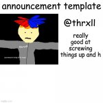 @thrxll announcement template or something