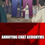 overused acronyms | gg; ez; ANNOYING CHAT ACRONYMS | image tagged in anime handshake,hanshake,anime,chat,memes | made w/ Imgflip meme maker
