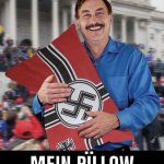Mike Lindell Mein pillow meme