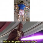 HOW DO YOU FALL ASLEEP ON LEGOS? | image tagged in he's too dangerous to be left alive | made w/ Imgflip meme maker