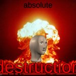 absolute destruction