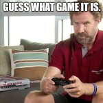 Pro gamer | GUESS WHAT GAME IT IS. | image tagged in pro gamer | made w/ Imgflip meme maker