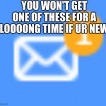 True dat Scratch | YOU WON'T GET ONE OF THESE FOR A LOOOONG TIME IF UR NEW | image tagged in scratch notification | made w/ Imgflip meme maker