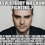 Ben Shapiro Kungfu fighting