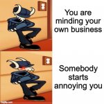 >:( | You are minding your own business; Somebody starts annoying you | image tagged in tabi,memes,fun,fnf | made w/ Imgflip meme maker