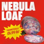 Omega Mart Nebula Loaf