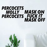 Future mask on mask off percocets molly percocets