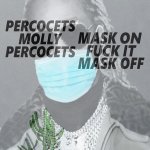 Future percocets molly percocets mask off meme