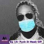 Future fuck it mask off