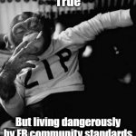 True | True; But living dangerously by FB community standards | image tagged in monkey smoke zip | made w/ Imgflip meme maker