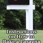 mailbox | The National Weather Service Just Published; Instructions on How to Bake a Lasagna in your Mailbox | image tagged in mailbox | made w/ Imgflip meme maker