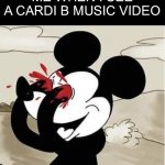 Cardi B damages my eyesight | ME WHEN I SEE A CARDI B MUSIC VIDEO | image tagged in mickey mouse eyes,cardi b | made w/ Imgflip meme maker