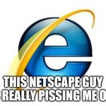 Internet Explorer Meme Generator - Imgflip