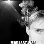 Stephen M. Green Looking Into Space Due To MrBeast | IF JIMMY DONALDSON WAS "MRBEAST6000," THEN... ...MRBEAST WAS ONCE WORTH $6,000? | image tagged in stephen m green looking into space due to x,stephenmgreen,youtubers,actors,artists,2020 | made w/ Imgflip meme maker