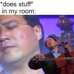 WARNING! HIGHLY RELATEABLE MEME! | Me: *does stuff*
A fly in my room: | image tagged in violinist,relateable,fly | made w/ Imgflip meme maker