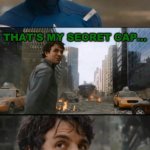 UpVoTe If YoU kNoW tHiS mOvIe | HOW DO YOU GAME ALL NIGHT? AREN'T YOU TIRED? THAT'S MY SECRET CAP... I'M ALWAYS TIRED | image tagged in hulk bruce banner | made w/ Imgflip meme maker