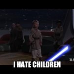 I hate children meme