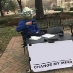 Yoda Change My Mind template