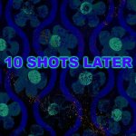 idk | 10 SHOTS LATER | image tagged in spongebob time card blank | made w/ Imgflip meme maker