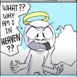 why am i in heaven template