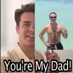 you're my dad GIF Template