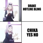 this is better | DRAKE HOTLINE BLING; CHIKA YES NO | image tagged in chika yes no | made w/ Imgflip meme maker