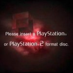 PlayStation 2 Please insert disc