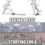 Never experienced it. Because I never study. | FAILING A TEST; STUDYING FOR A TEST AND STILL FAILING | image tagged in jump on rake | made w/ Imgflip meme maker