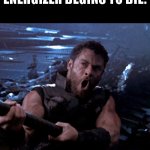 More power rabbit | WHEN THE ENERGIZER BEGINS TO DIE: | image tagged in more power rabbit | made w/ Imgflip meme maker