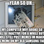 Broken computer Meme Generator - Imgflip